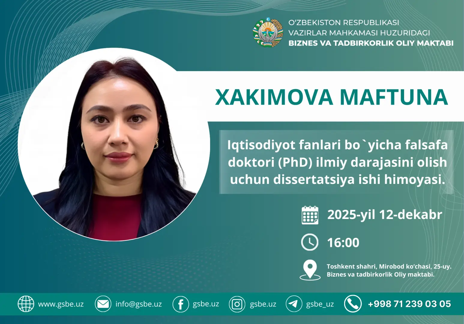 Xakimova Maftuna Talxatbek qizining iqtisodiyot fanlari bo‘yicha falsafa doktori (PhD) dissertatsiya ishi himoyasi to‘g‘risida